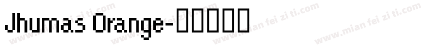 Jhumas Orange字体转换